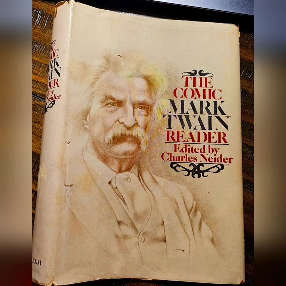 The Comic Mark Twain Reader Edited by Charles Neider Copyright 1977